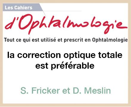 Prescription de l'astigmatisme dans les verres progressifs: la correction optique totale est préférable